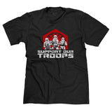 Support Our Troops First Order Star Wars Parody Men's T-shirt Funny
